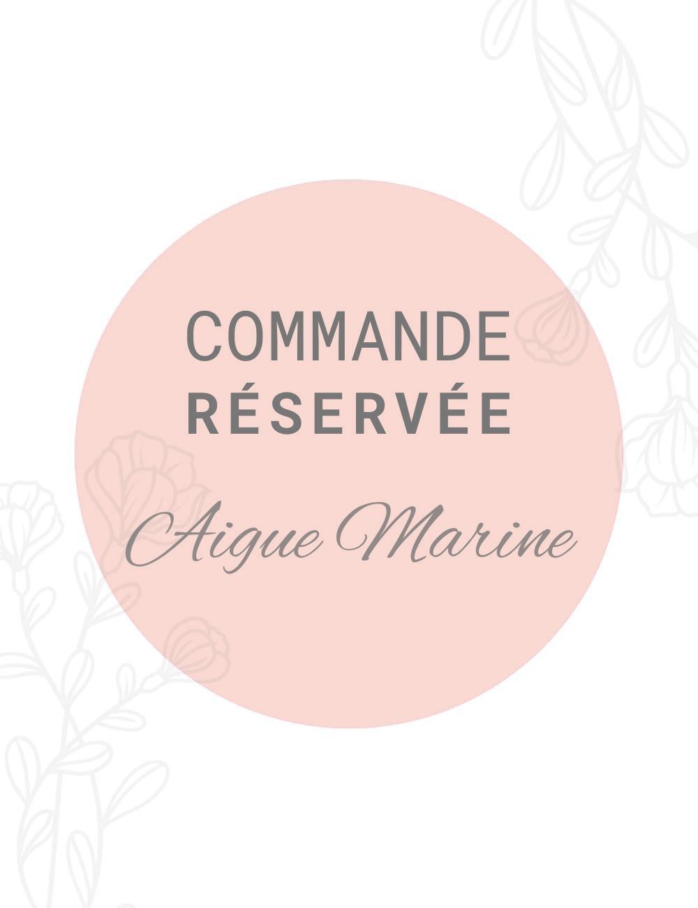 Commande réservée - Aigue marine