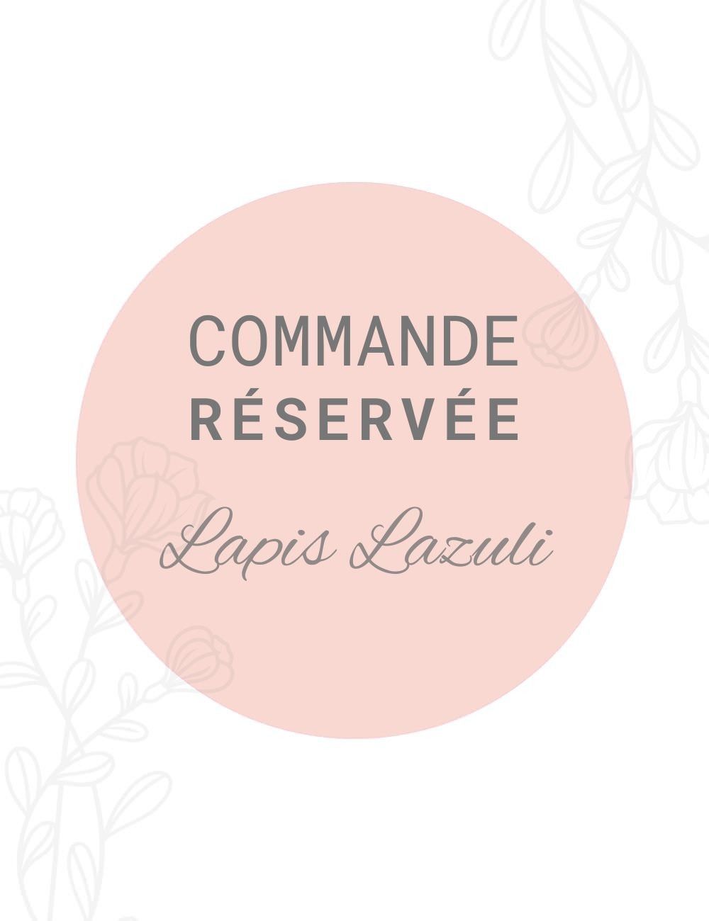 Commande réservée - Lapis Lazuli