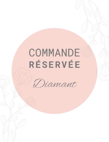 Commande réservée Diamant