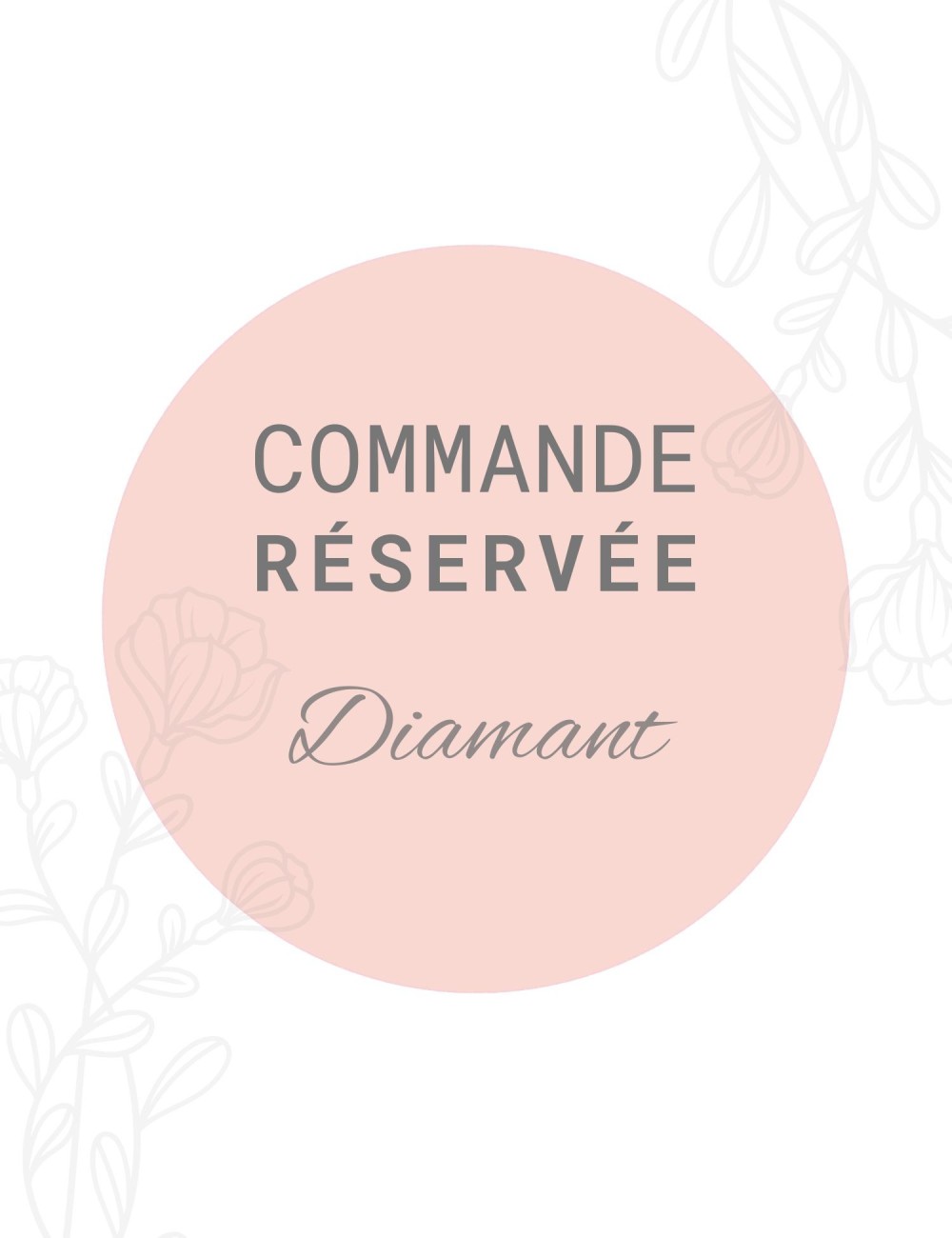 Commande réservée Diamant