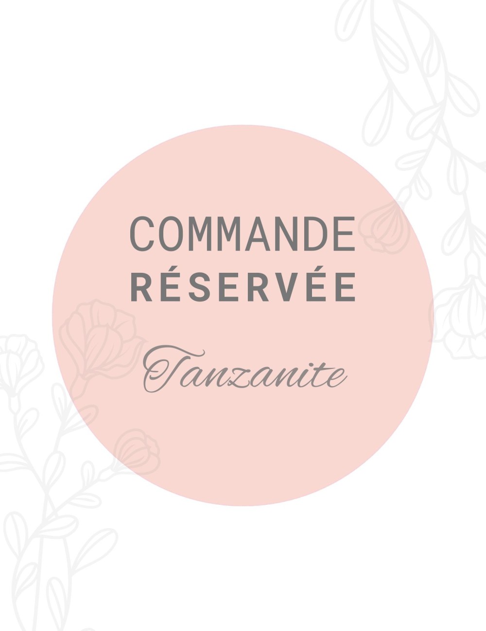 Commande réservée Tanzanite